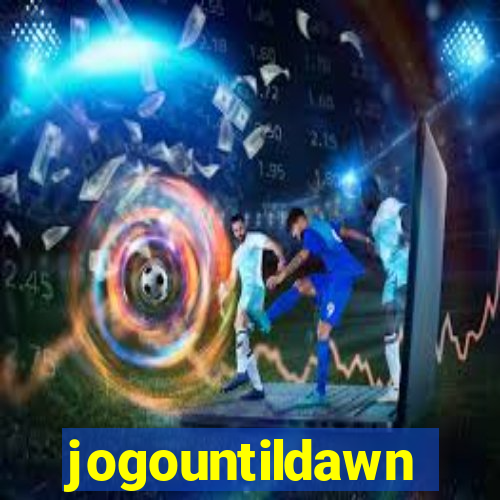 jogountildawn