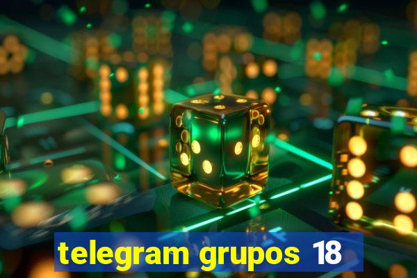 telegram grupos 18