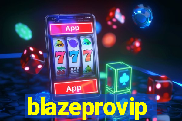 blazeprovip