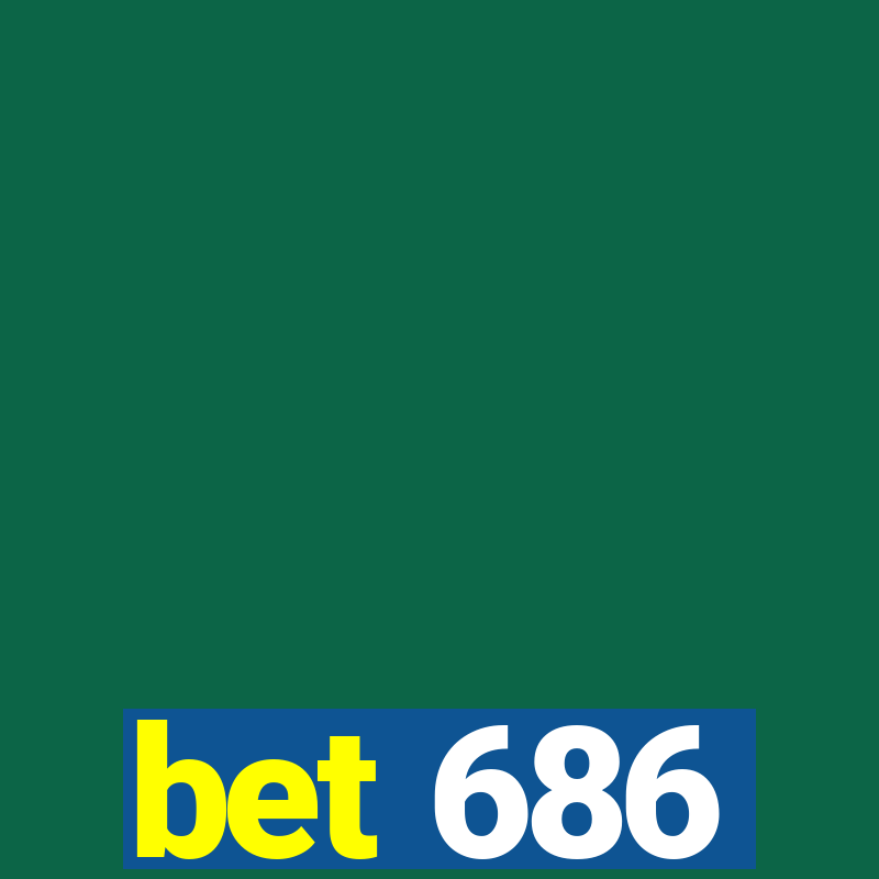 bet 686