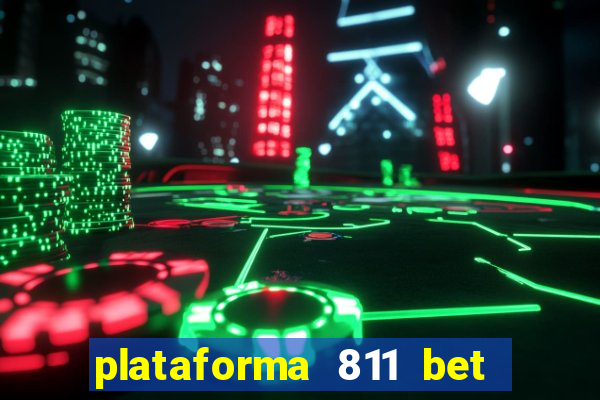 plataforma 811 bet é confiável