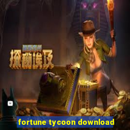 fortune tycoon download