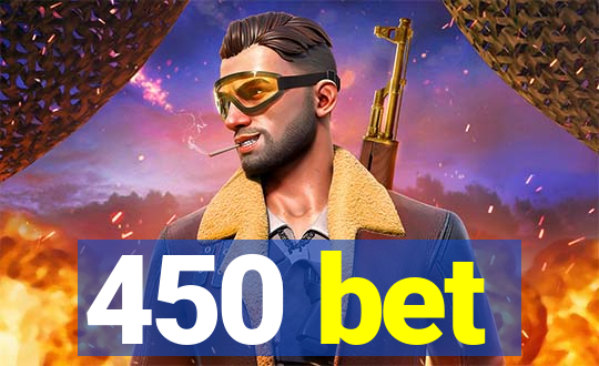 450 bet