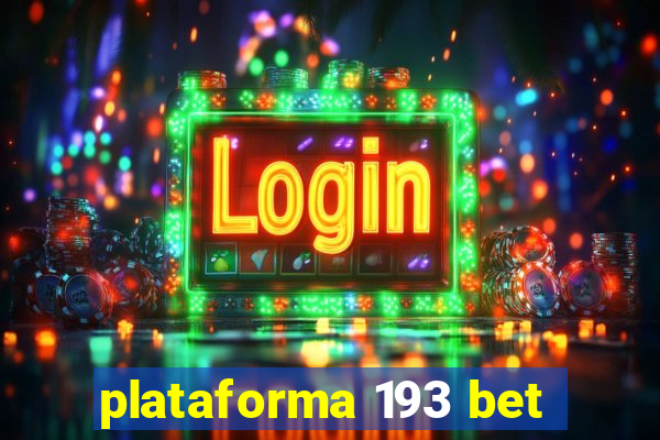 plataforma 193 bet