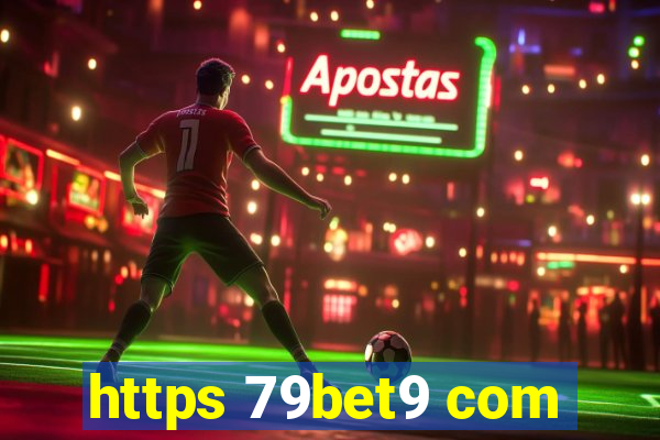 https 79bet9 com