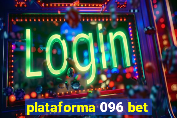 plataforma 096 bet