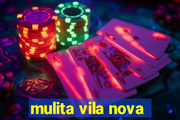 mulita vila nova