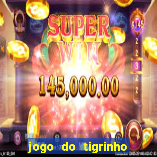 jogo do tigrinho com deposito de 1 real