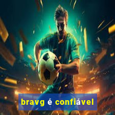 bravg é confiável