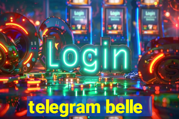 telegram belle