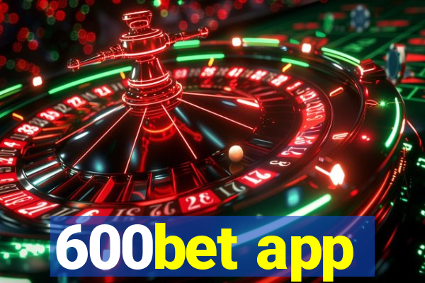 600bet app