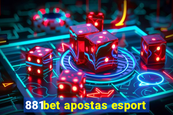 881bet apostas esport