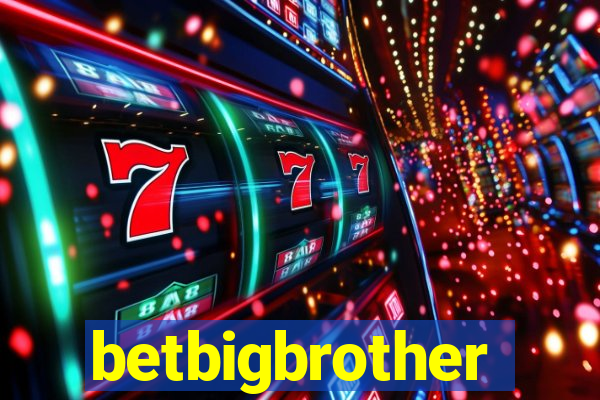 betbigbrother