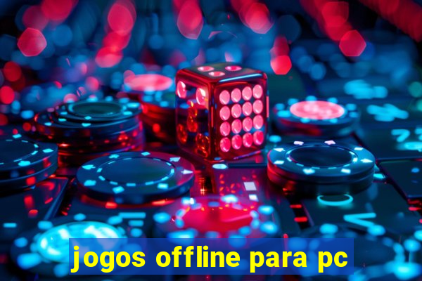 jogos offline para pc