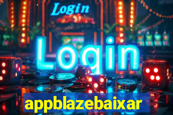 appblazebaixar