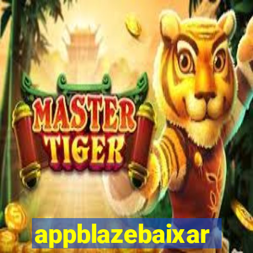 appblazebaixar