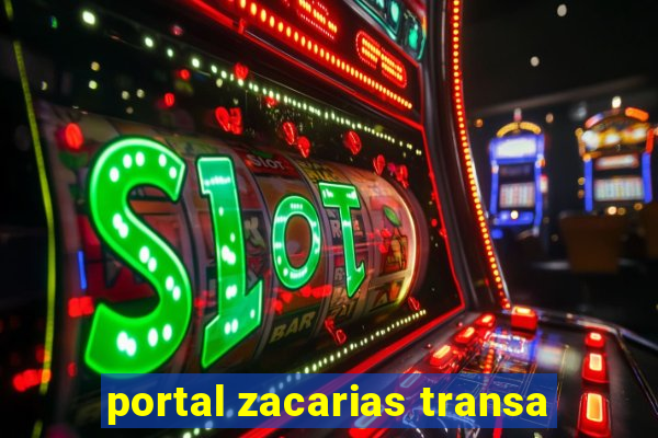 portal zacarias transa