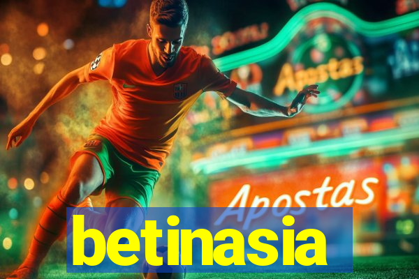 betinasia