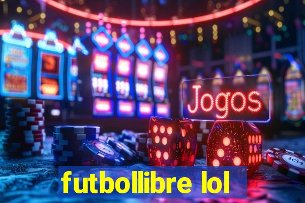 futbollibre lol