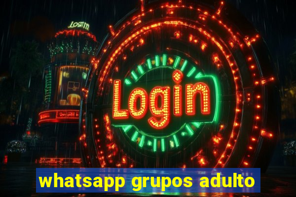 whatsapp grupos adulto