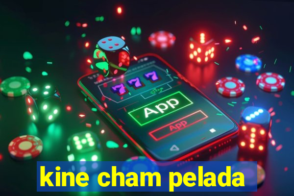 kine cham pelada