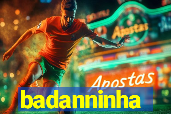 badanninha