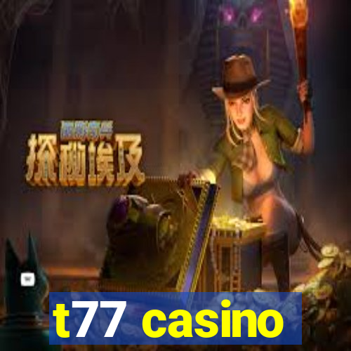 t77 casino