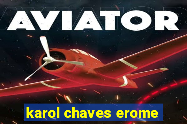 karol chaves erome