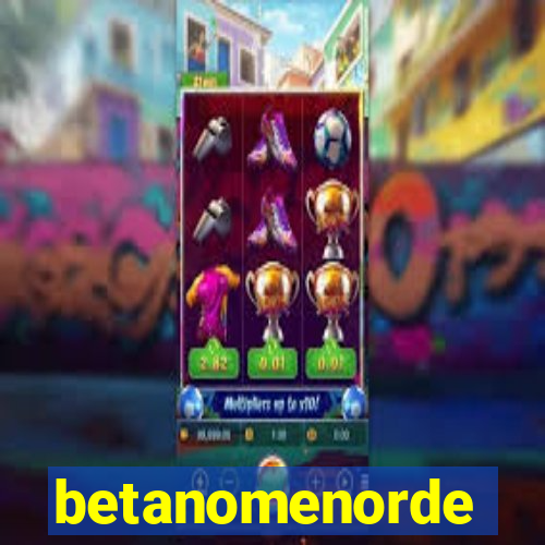 betanomenorde