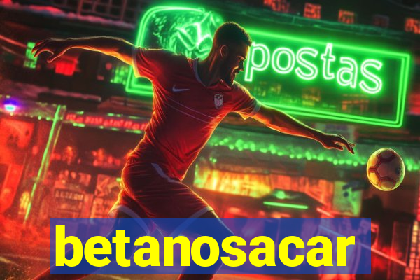 betanosacar