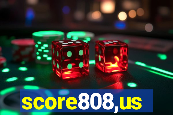 score808,us