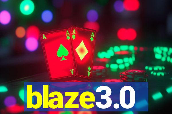 blaze3.0