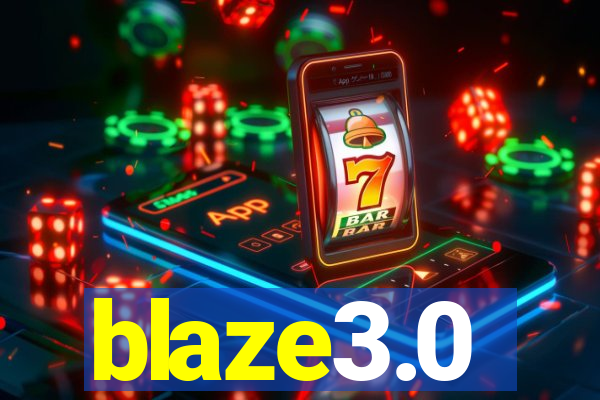 blaze3.0