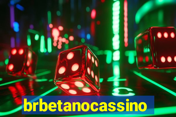 brbetanocassino