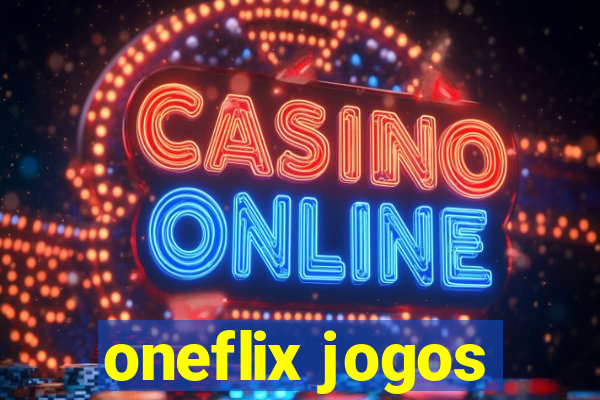 oneflix jogos