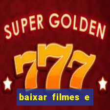 baixar filmes e séries grátis em português mp4