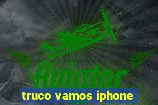 truco vamos iphone