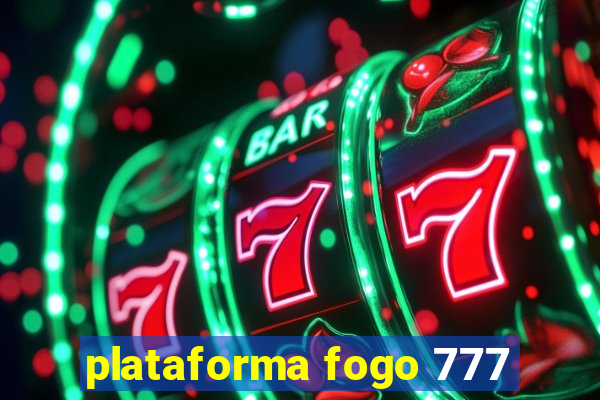 plataforma fogo 777