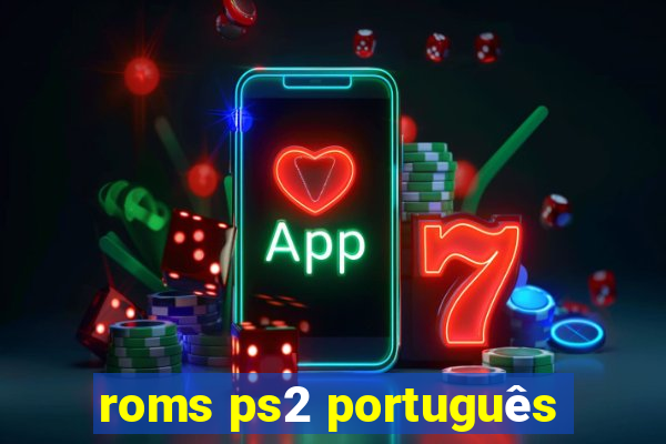 roms ps2 português