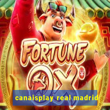 canaisplay real madrid