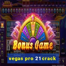 vegas pro 21 crack