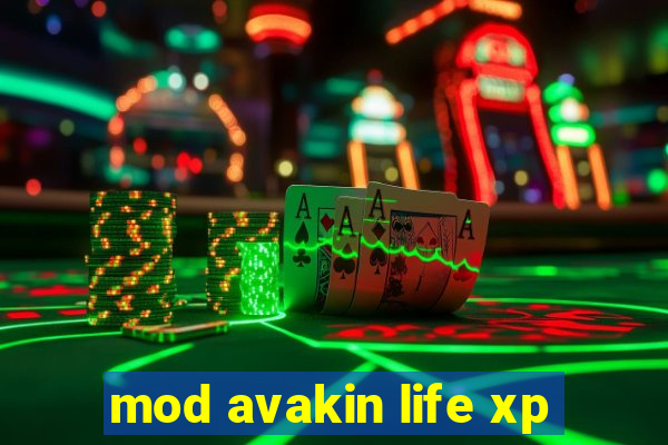 mod avakin life xp