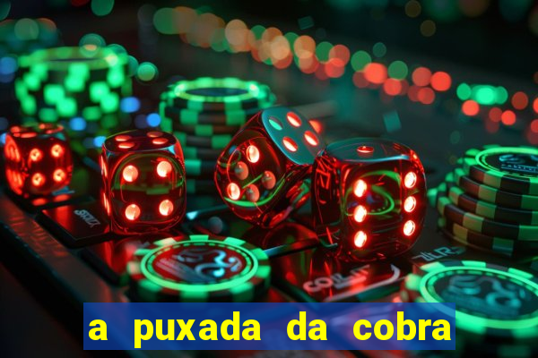 a puxada da cobra no jogo do bicho