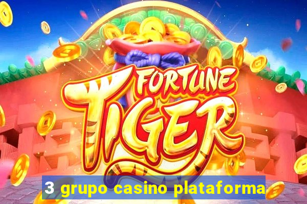 3 grupo casino plataforma