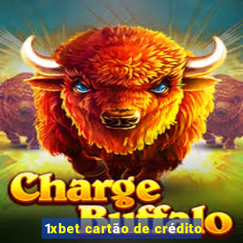 1xbet cartão de crédito