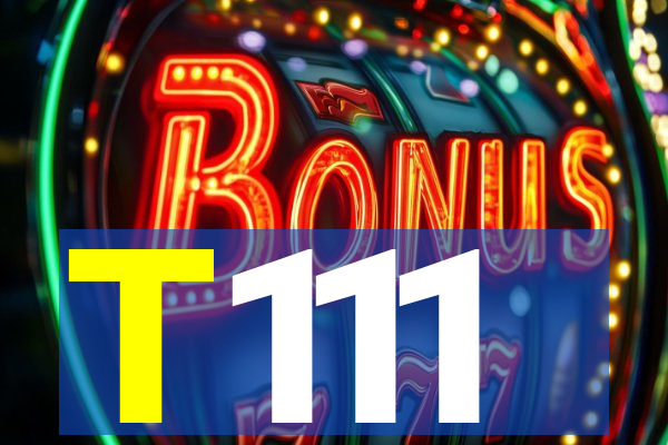 T111