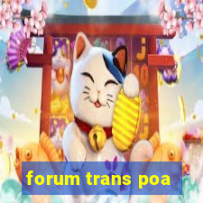 forum trans poa