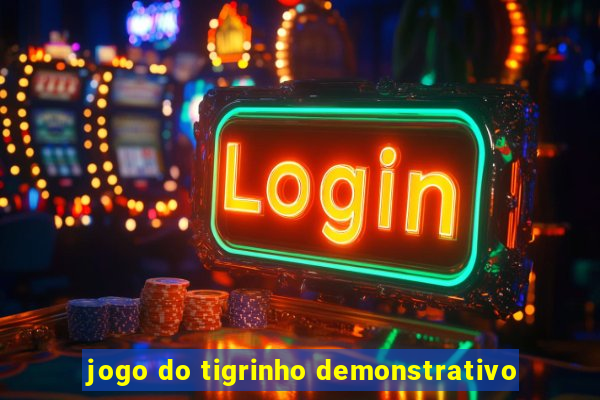 jogo do tigrinho demonstrativo