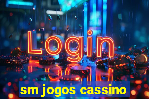 sm jogos cassino