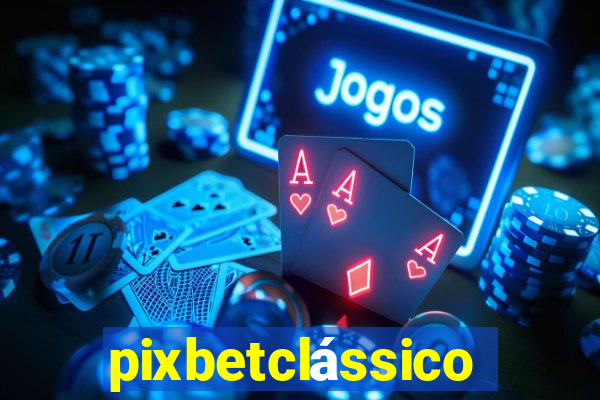 pixbetclássico